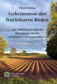 Erhard Hennig - Geheimnisse der fruchtbaren Böden